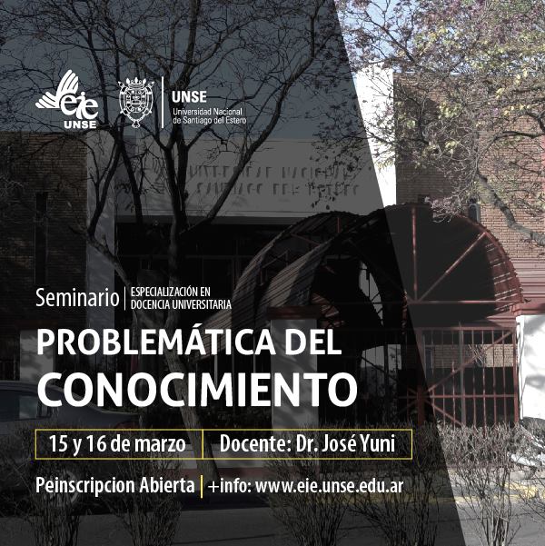 Inscriben a Seminario: Problemática del conocimiento, dictado por el Dr. José Yuni.