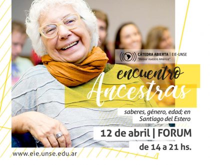 Encuentro de ANCESTRAS, saberes, género, edad, en Santiago del Estero