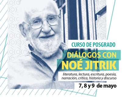 Noé Jitrik dictará curso de posgrado