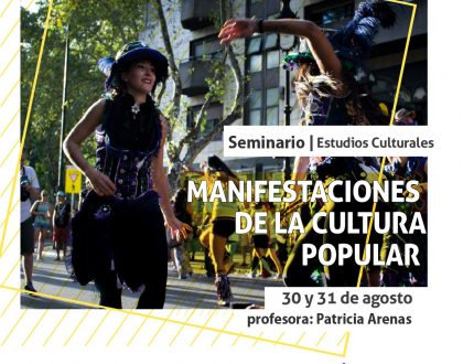 Seminario de posgrado: "Las Manifestaciones De La Cultura Popular"