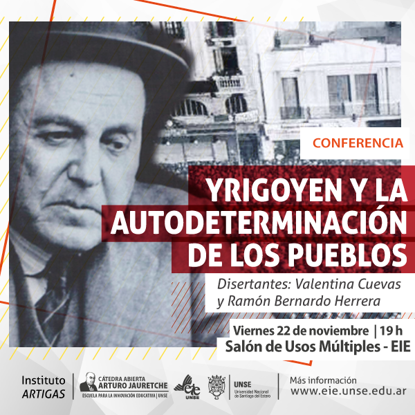 Conferencia "Yrigoyen y la autodeterminación de los pueblos"