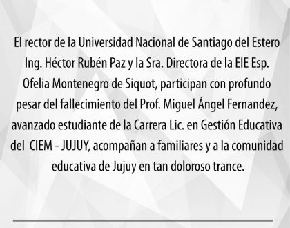 Acompañamiento Institucional al fallecimiento del Prof. Miguel Ángel Fernandez.